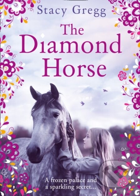 Kniha: The Diamond Horse (Stacy Gregg). HarperCollins, 2017 Kniha: The Diamond Horse (Stacy Gregg). HarperCollins, 2017