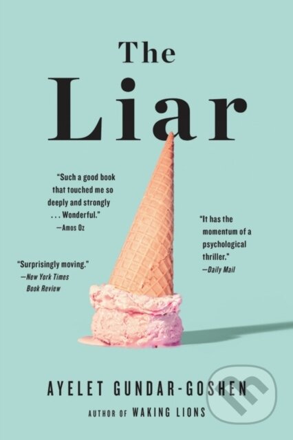 Kniha: The Liar (Ayelet Gundar-Goshen). , 2020 Kniha: The Liar (Ayelet Gundar-Goshen). , 2020