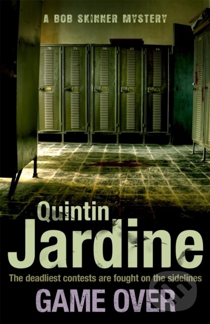 Kniha: Game Over (Bob Skinner series, Book 27) (Quintin Jardine). Headline Book, 2017 Kniha: Game Over (Bob Skinner series, Book 27) (Quintin Jardine). Headline Book, 2017