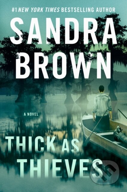 Kniha: Thick as Thieves (Sandra Brown). Grand Central Publishing, 2020 Kniha: Thick as Thieves (Sandra Brown). Grand Central Publishing, 2020