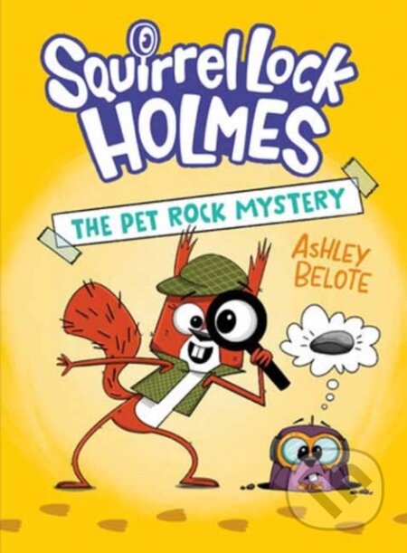 Kniha: Squirrel Lock Holmes #1: The Pet Rock Mystery (Ashley Belote). , 2026 Kniha: Squirrel Lock Holmes #1: The Pet Rock Mystery (Ashley Belote). , 2026