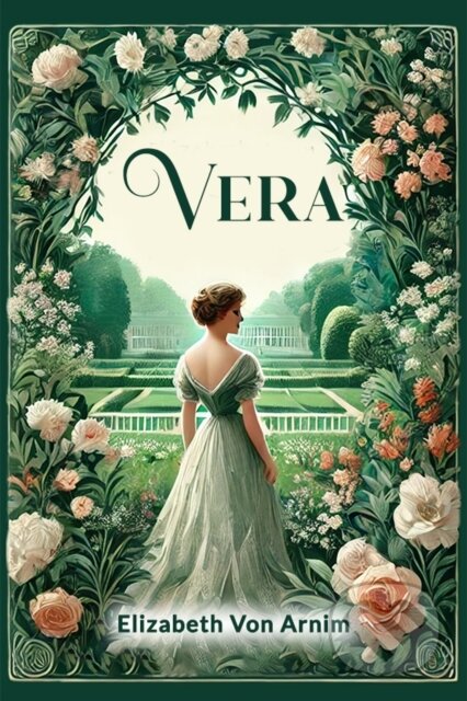 Kniha: Vera (Elizabeth Von Arnim). , 2024 Kniha: Vera (Elizabeth Von Arnim). , 2024