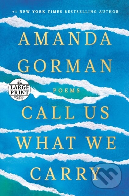 Kniha: Call Us What We Carry (Amanda Gorman). , 1900 Kniha: Call Us What We Carry (Amanda Gorman). , 1900