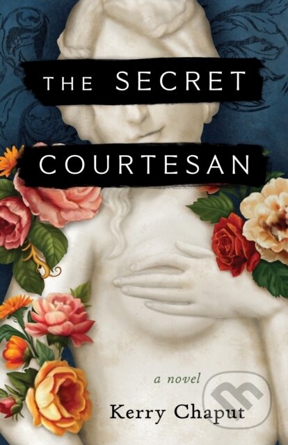 Kniha: The Secret Courtesan (Kerry Chaput). , 2026 Kniha: The Secret Courtesan (Kerry Chaput). , 2026
