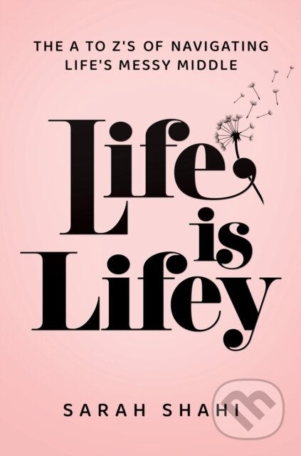 Kniha: Life Is Lifey (Sarah Shahi). , 2026 Kniha: Life Is Lifey (Sarah Shahi). , 2026