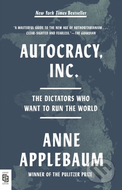 Kniha: Autocracy, Inc. (Anne Applebaum). , 1900 Kniha: Autocracy, Inc. (Anne Applebaum). , 1900