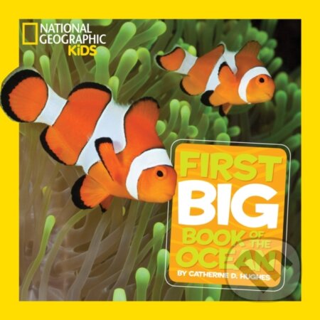 Kniha: Little Kids First Big Book of The Ocean (Catherine D. Hughes a National Geographic Kids). Collins, 2026 Kniha: Little Kids First Big Book of The Ocean (Catherine D. Hughes a National Geographic Kids). Collins, 2026