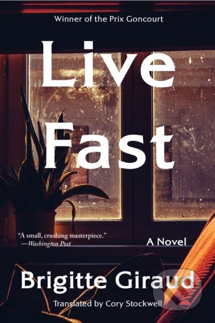 Kniha: Live Fast (Brigitte Giraud). Ecco, 2026 Kniha: Live Fast (Brigitte Giraud). Ecco, 2026