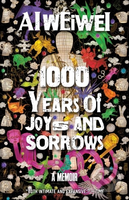 Kniha: 1000 Years of Joys and Sorrows (Ai Weiwei). Crown, 2022 Kniha: 1000 Years of Joys and Sorrows (Ai Weiwei). Crown, 2022