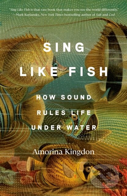 Kniha: Sing Like Fish (Amorina Kingdon). , 1900 Kniha: Sing Like Fish (Amorina Kingdon). , 1900