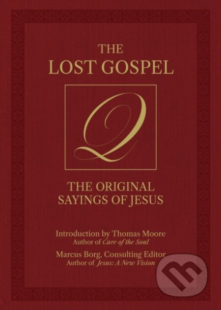 Kniha: The Lost Gospel Q (Marcus Borg). Ulysses, 2026 Kniha: The Lost Gospel Q (Marcus Borg). Ulysses, 2026