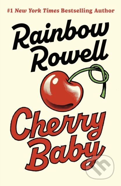 Kniha: Cherry Baby (Rainbow Rowell). Michael Joseph, 2026 Kniha: Cherry Baby (Rainbow Rowell). Michael Joseph, 2026