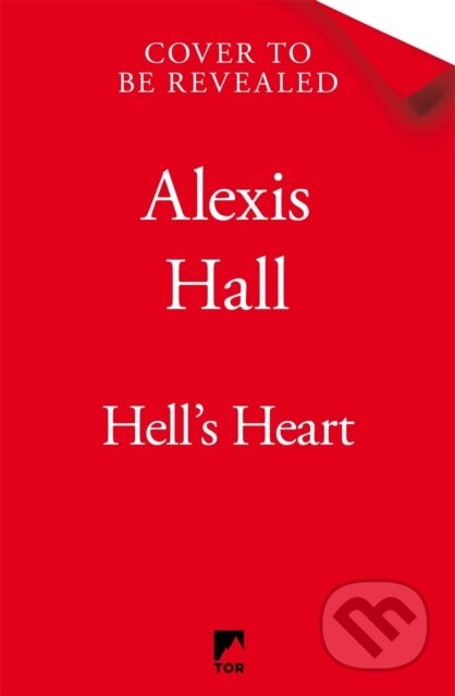 Kniha: Hell's Heart (Alexis Hall). Tor, 2026 Kniha: Hell's Heart (Alexis Hall). Tor, 2026