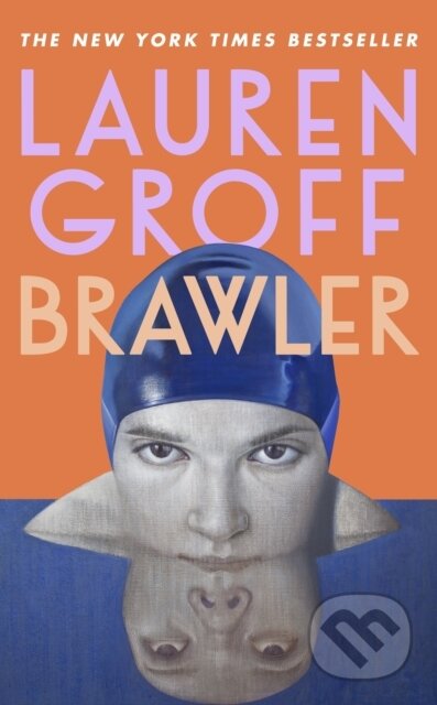 Kniha: Brawler (Lauren Groff). Hutchinson, 2026 Kniha: Brawler (Lauren Groff). Hutchinson, 2026