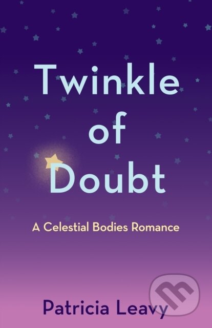 Kniha: Twinkle of Doubt (Patricia Leavy). , 2026 Kniha: Twinkle of Doubt (Patricia Leavy). , 2026