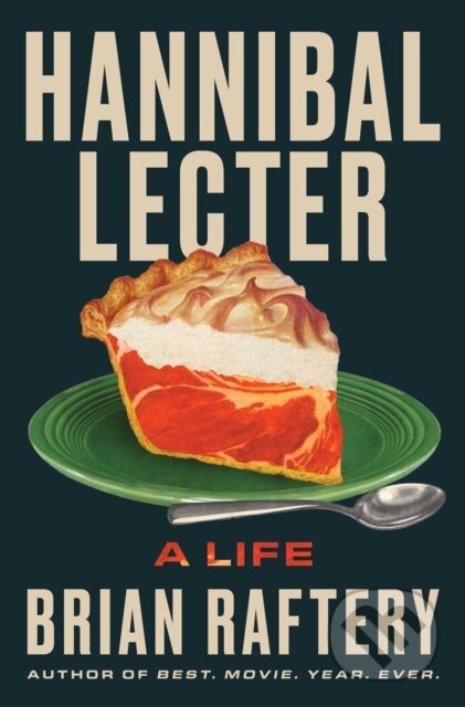 Kniha: Hannibal Lecter (Brian Raftery). Simon & Schuster, 2026 Kniha: Hannibal Lecter (Brian Raftery). Simon & Schuster, 2026