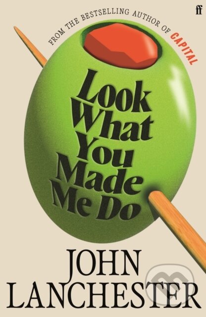 Kniha: Look What You Made Me Do (JOHN LANCHESTER). Faber and Faber, 2026 Kniha: Look What You Made Me Do (JOHN LANCHESTER). Faber and Faber, 2026