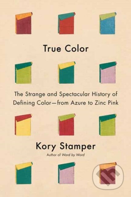 Kniha: True Color (Kory Stamper). Alfred A. Knopf, 2026 Kniha: True Color (Kory Stamper). Alfred A. Knopf, 2026