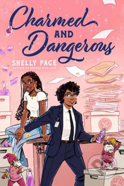 Kniha: Charmed and Dangerous (Shelly Page). Random House, 2026 Kniha: Charmed and Dangerous (Shelly Page). Random House, 2026