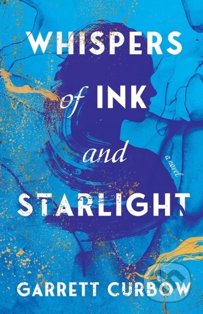 Kniha: Whispers of Ink and Starlight (Garrett Curbow). Lake Union Publishing, 2026 Kniha: Whispers of Ink and Starlight (Garrett Curbow). Lake Union Publishing, 2026