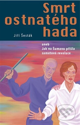 Kniha: Smrt ostnatého hada (Jiří Šesták). Kant, 2026 Kniha: Smrt ostnatého hada (Jiří Šesták). Kant, 2026