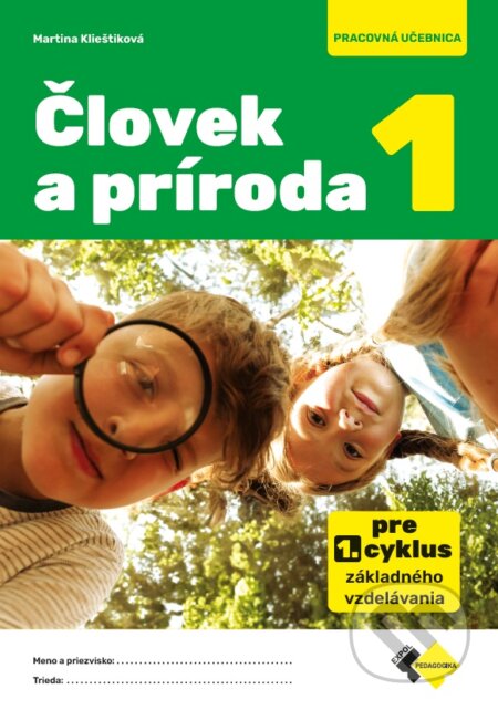 Kniha: Človek a príroda 1 (Martina Klieštiková). Expol Pedagogika, 2026 Kniha: Človek a príroda 1 (Martina Klieštiková). Expol Pedagogika, 2026
