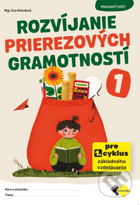 Kniha: Rozvíjanie prierezových gramotností 1 (Eva Mozolová). Expol Pedagogika, 2026 Kniha: Rozvíjanie prierezových gramotností 1 (Eva Mozolová). Expol Pedagogika, 2026