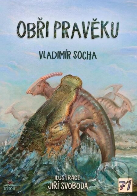 Kniha: Obři pravěku (Vladimír Socha). Triton, 2026 Kniha: Obři pravěku (Vladimír Socha). Triton, 2026