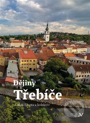 Kniha: Dějiny Třebíče (Lukáš Fasora). Veduta, 2026 Kniha: Dějiny Třebíče (Lukáš Fasora). Veduta, 2026