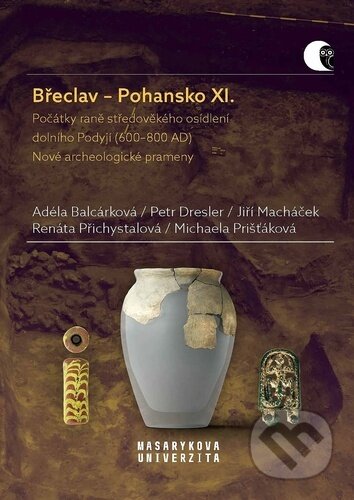 Kniha: Břeclav – Pohansko XI. (Adéla Balcárková, Petr Dresler, Jiří Macháček, Renáta Přichystalová a Michaela...). Muni Press, 2026 Kniha: Břeclav – Pohansko XI. (Adéla Balcárková, Petr Dresler, Jiří Macháček, Renáta Přichystalová a Michaela...). Muni Press, 2026