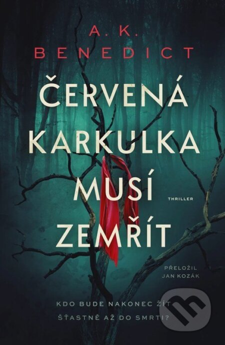 Kniha: Červená karkulka musí zemřít (A.K. Benedict). Vendeta, 2026 Kniha: Červená karkulka musí zemřít (A.K. Benedict). Vendeta, 2026