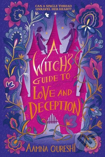 Kniha: A Witch's Guide to Love and Deception (Aamna Qureshi). , 2026 Kniha: A Witch's Guide to Love and Deception (Aamna Qureshi). , 2026