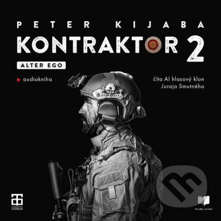 Audiokniha: Kontraktor 2 (Peter Kijaba). Publixing a Tatran, 2026 Audiokniha: Kontraktor 2 (Peter Kijaba). Publixing a Tatran, 2026
