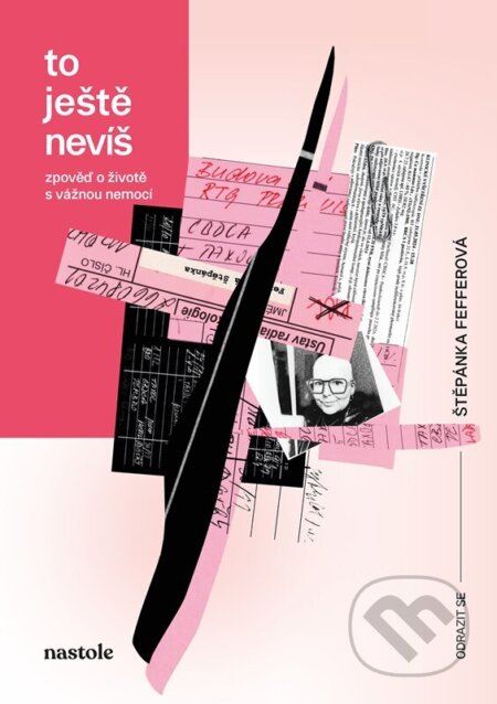 Kniha: To ještě nevíš (Štěpánka Fefferová). nastole, 2026 Kniha: To ještě nevíš (Štěpánka Fefferová). nastole, 2026