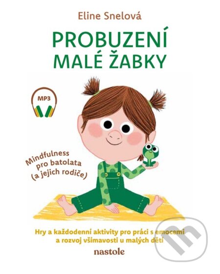 Kniha: Probuzení malé žabky (Eline Snelová). nastole, 2026 Kniha: Probuzení malé žabky (Eline Snelová). nastole, 2026