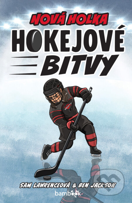 E-kniha: Hokejové bitvy - Nová holka (Sam Lawrence a Ben Jackson). Grada, 2026 E-kniha: Hokejové bitvy - Nová holka (Sam Lawrence a Ben Jackson). Grada, 2026