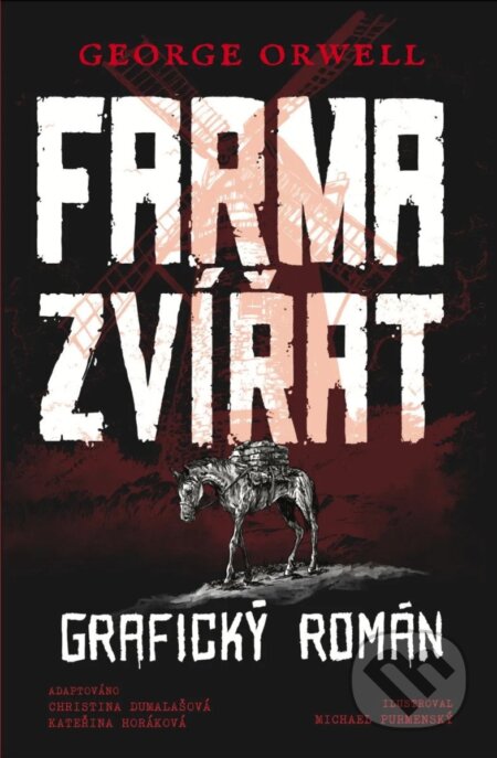 Kniha: Farma zvířat (grafický román) (George Orwell, Christina Dumalasová a Kateřina Horáková). Gate, 2026 Kniha: Farma zvířat (grafický román) (George Orwell, Christina Dumalasová a Kateřina Horáková). Gate, 2026