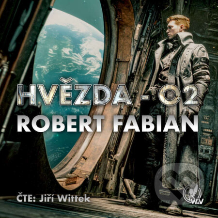 Audiokniha: Hvězda 02 (Robert Fabian). Walker & Volf - audio vydavatelství, 2026 Audiokniha: Hvězda 02 (Robert Fabian). Walker & Volf - audio vydavatelství, 2026