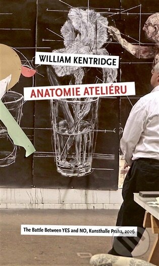 Kniha: Anatomie Ateliéru (William Kentridge). Kunsthalle Praha, 2026 Kniha: Anatomie Ateliéru (William Kentridge). Kunsthalle Praha, 2026