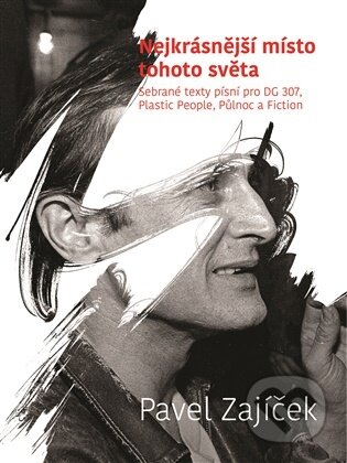 Kniha: Nejkrásnější místo tohoto světa (Pavel Zajíček). Pulchra, 2026 Kniha: Nejkrásnější místo tohoto světa (Pavel Zajíček). Pulchra, 2026