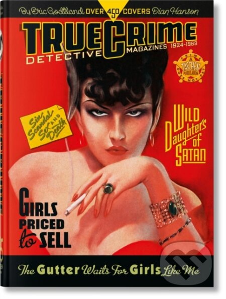 Kniha: True Crime Detective Magazines (Eric Godtland). Taschen, 2026 Kniha: True Crime Detective Magazines (Eric Godtland). Taschen, 2026