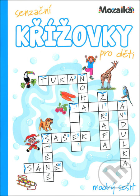 Kniha: Senzační křížovky pro děti (modrý sešit) (Mozaik). Mozaik, 2026 Kniha: Senzační křížovky pro děti (modrý sešit) (Mozaik). Mozaik, 2026