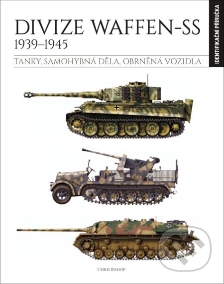 Kniha: Divize Waffen-SS 1939–1945 (Identifikační příručka) (Chris Bishop). Extra Publishing, 2026 Kniha: Divize Waffen-SS 1939–1945 (Identifikační příručka) (Chris Bishop). Extra Publishing, 2026