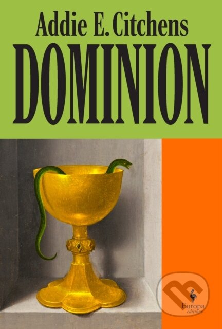 Kniha: Dominion (Addie E. Citchens). Europa Editions, 2026 Kniha: Dominion (Addie E. Citchens). Europa Editions, 2026