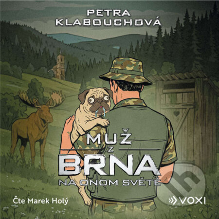 Audiokniha: Muž z Brna na Onom Světě (Petra Klabouchová). Voxi, 2026 Audiokniha: Muž z Brna na Onom Světě (Petra Klabouchová). Voxi, 2026