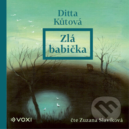 Audiokniha: Zlá babička (Ditta Kůtová). Voxi, 2026 Audiokniha: Zlá babička (Ditta Kůtová). Voxi, 2026