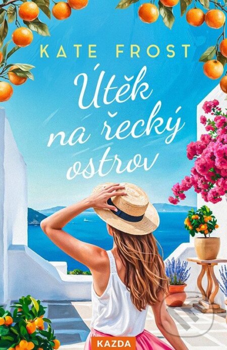 Kniha: Útěk na řecký ostrov (Kate Frost). Nakladatelství KAZDA, 2026 Kniha: Útěk na řecký ostrov (Kate Frost). Nakladatelství KAZDA, 2026