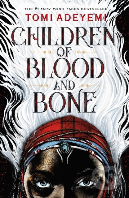 Kniha: Children of Blood and Bone (Tomi Adeyemi). , 2018 Kniha: Children of Blood and Bone (Tomi Adeyemi). , 2018