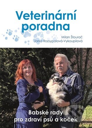 Kniha: Veterinární poradna (Jaroslava Rozsypalová-Vykoupilová a Milan Štourač). Radioservis, 2026 Kniha: Veterinární poradna (Jaroslava Rozsypalová-Vykoupilová a Milan Štourač). Radioservis, 2026