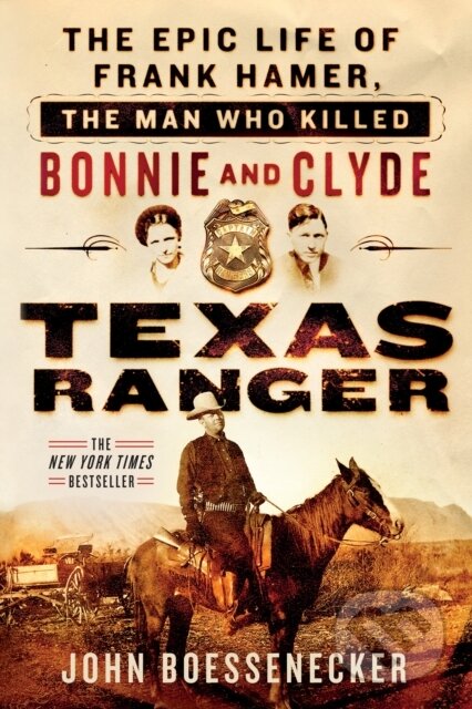 Kniha: Texas Ranger (John Boessenecker). Thomas Dunne Books, 2017 Kniha: Texas Ranger (John Boessenecker). Thomas Dunne Books, 2017